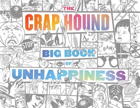 The Crap Hound Big Book Of Unhappiness 9781627310857 Boeken Bol