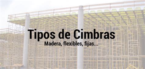 Tipos De Cimbra Blog De Andamios Berrocal