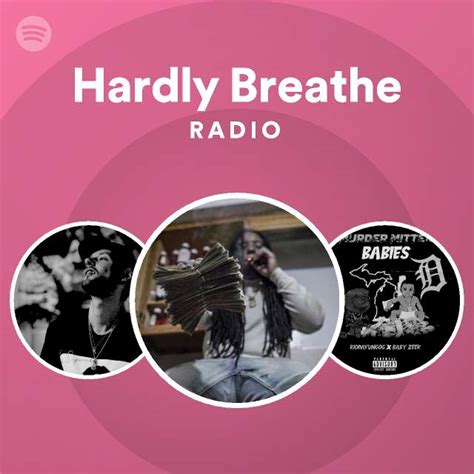 Hardly Breathe Radio Playlist By Spotify Spotify