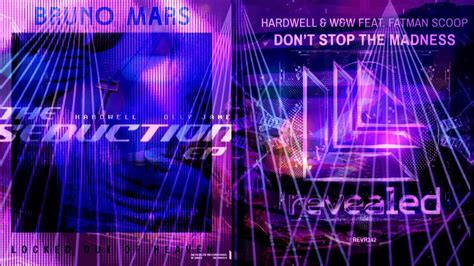 Seduction Vs Locked Out Of Heaven Vs Don T Stop The Madness Hardwell