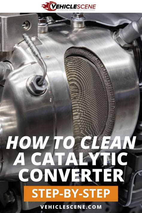 Discover Step By Step How To Clean Your Catalytic Converter Which Methods You Should Steer