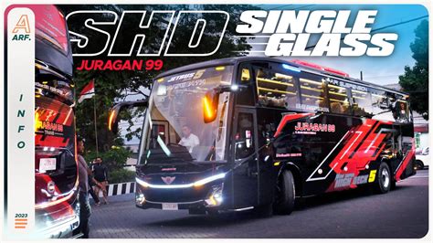 RILIS 2 Unit JETBUS 5 SHD Single Glass Milik JURAGAN 99 YouTube