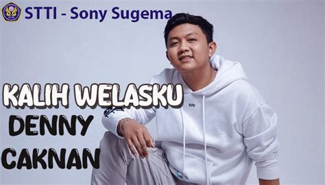 Lirik Lagu Kalih Welasku Denny Caknan