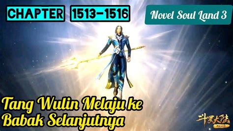 Tang Wulin Melaju Ke Babak Selanjutnya Novel Soul Land 3 Chapter