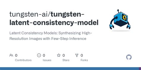 Github Tungsten Ai Tungsten Latent Consistency Model Latent