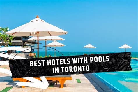 The 8 Best Hotels With Pools In Toronto [2025]