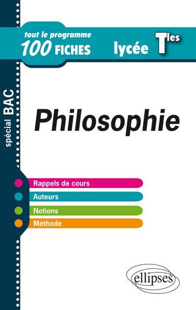 Philosophie Terminale tout le programme en 100 fiches broché