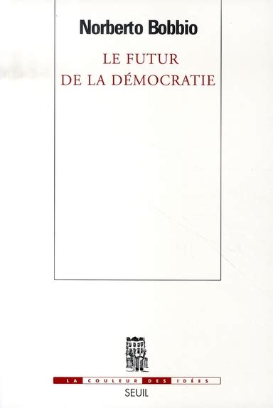 Le Futur De La D Mocratie Norberto Bobbio Textes Et