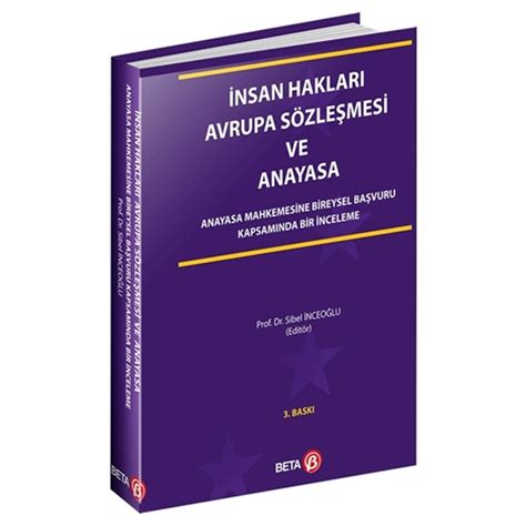 İnsan Hakları Avrupa Sözleşmesi ve Anayasa Sibel İnceoğlu Palme Kitabevi