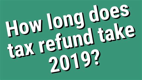 How Long Does Tax Refund Take 2019 Youtube