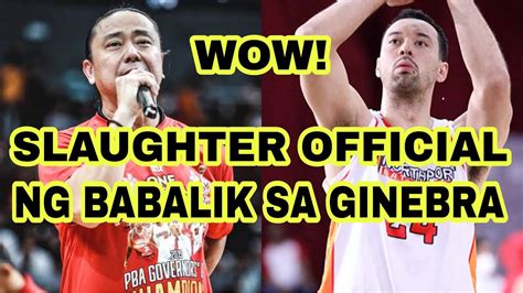 Pba Updates Slaughter Official Ng Babalik Sa Ginebra Youtube