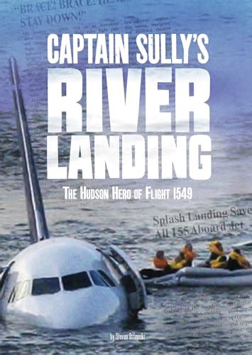 Captain Sully's River Landing: The Hudson Hero of Flight 1549 (Tangled ...