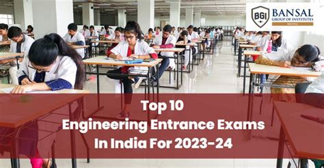 Top Engineering Entrance Exams In India For Bgi Bhopal