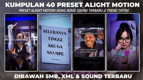 KUMPULAN 40 PRESET ALIGHT MOTION KECE TERBARU 2024 TREND JJ VIRAL TIK