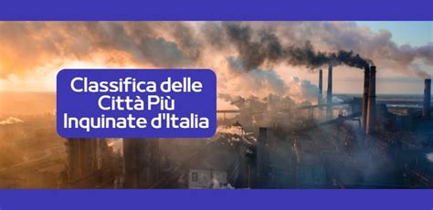 pontinia ecologia e territorio Città più Inquinate d Italia 2023 La