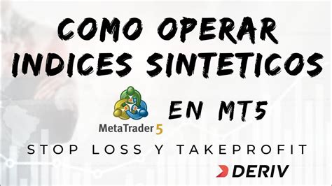 Como Operar Indices Sinteticos En Metatrader Deriv Trading Youtube