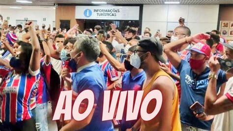 🚨 Ao Vivo Protesto Da Torcida Do Bahia No Aeroporto Torcida Cobra Dos Jogadores Youtube