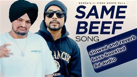 Same Beef Sidhu Moosewala Bohemia Slowed And Reverb Bass