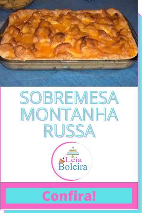 SOBREMESA MONTANHA RUSSA VOCÊ VAI AMAR ESSA RECEITA Receitinhas da Léia