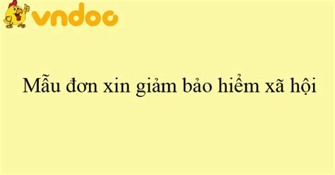 Mẫu đơn xin giảm bảo hiểm xã hội HoaTieu vn