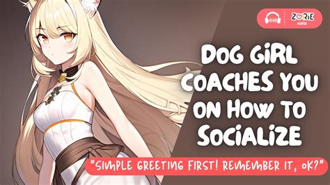 Asmr Dog Girl Coaches You On How To Socialize Rp F4mf4a