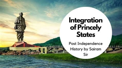 Integration Of Princely States Sardar Patel Post Independence By