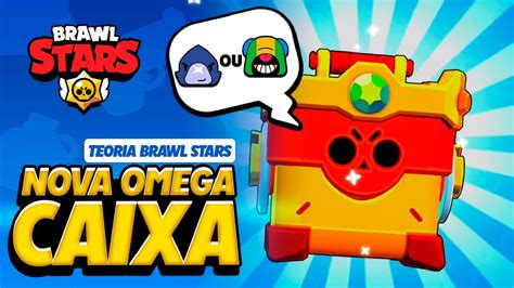 Nova Ômega Caixa A Caixa Que VocÊ Escolhe O Brawler Brawl Stars Teorias Da AtualizaÇÃo Youtube