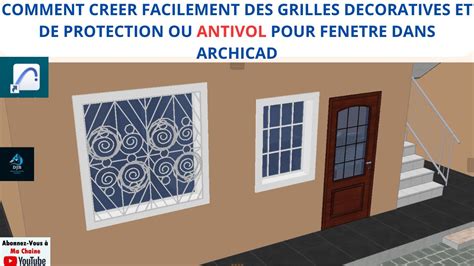 COMMENT CRÉER DES GRILLES DÉCORATIVES ET DE PROTECTION OU ANTIVOLS POUR