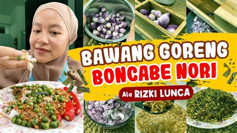 Bawang Goreng Boncabe Nori Ala Rizki Lunca Youtube