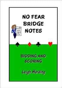 No Fear Bridge Notes: Bidding and Scoring: Amazon.co.uk: Leigh Harding ...