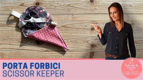 Porta Forbici Scissor Keeper Tutorial Cucito In Sartoria Con Sara