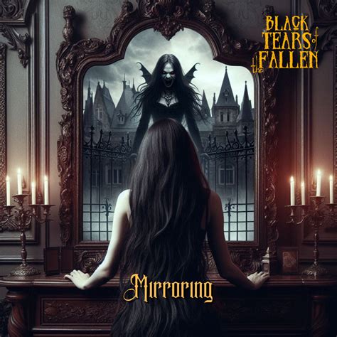 Mirroring | Black Tears of the Fallen