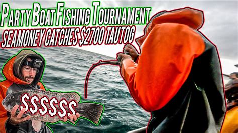 Party Boat Tautog Fishing Tournament And Sea Money Wins 2700 Block