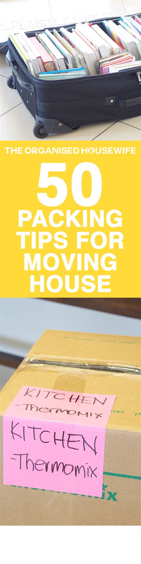 50 Packing Tips for Moving House - The Organised Housewife