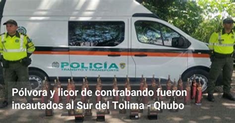 Pólvora y licor de contrabando fueron incautados al Sur del Tolima Qhubo