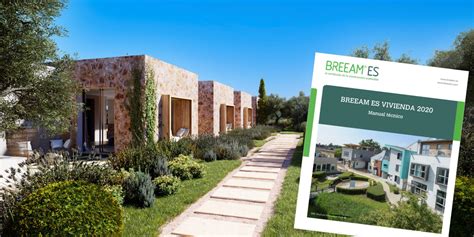 El Manual T Cnico De Vivienda De Breeam Incorpora Mejores