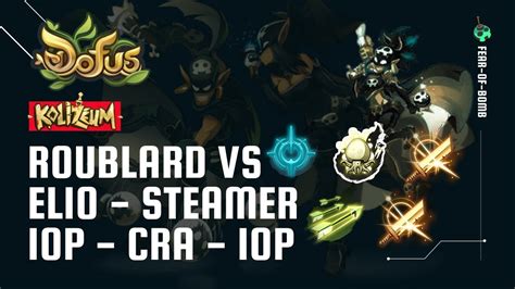 Dofus Pvp Koliseu Solo Roublard Vs Eliotrope Steamer Iop Cra