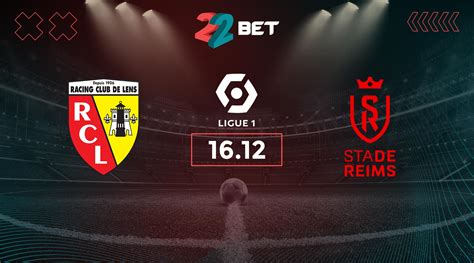 Lens Vs Reims Prediction Ligue 1 Match 16 12 2023 22bet