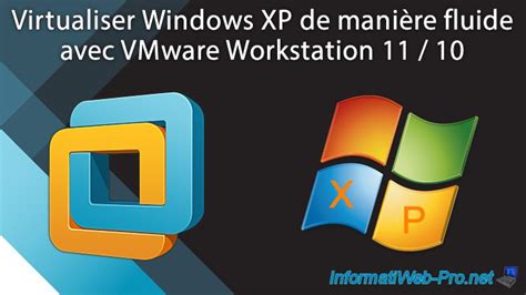 Virtualiser Windows Xp De Mani Re Fluide Avec Vmware Workstation