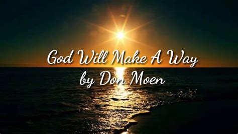 God Will Make A Way By Don Moen Christian Song Youtube