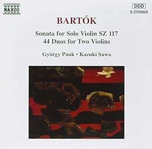 Bartók Sonata for Solo Violin Sz 117 44 Duos for Two Violins Amazon