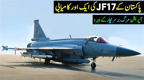 JF17 Leading From The Front Planning Of Operation Marg Bar Sarmachar