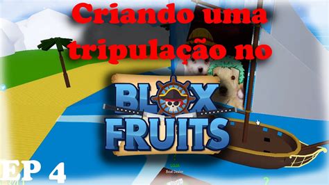 Blox Fruits Criando Uma Tripula O Para Pessoas Youtube