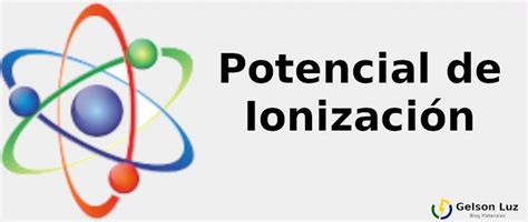 Potencial de Ionización ☢️ rev. 2022