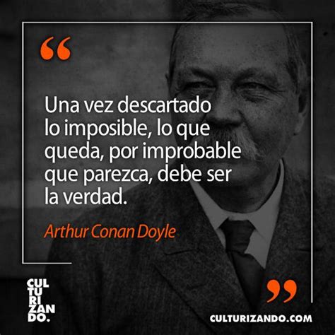 Lo Dijo Arthur Conan Doyle Frases Citas Culturizando Scoopnest