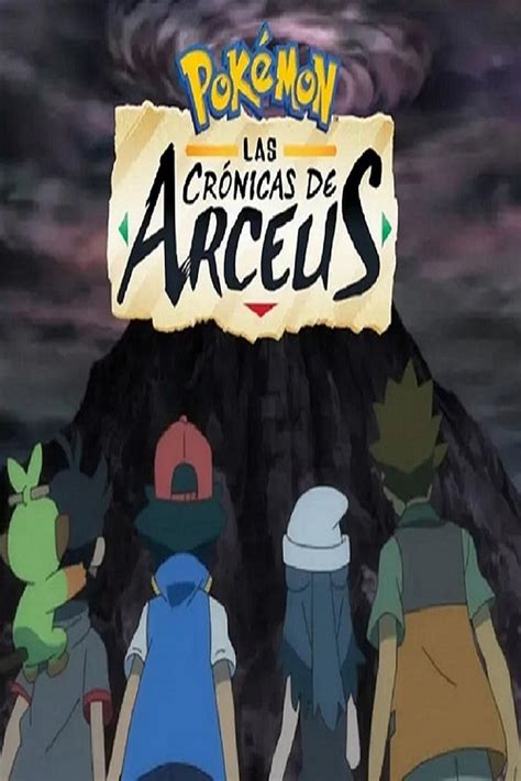 Pokémon Las Crónicas De Arceus Película 2022 Tráiler Resumen