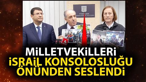 Milletvekilleri Ankara daki İsrail Konsolosluğu önünden seslendi