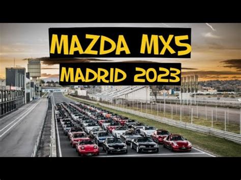 X Concentración Mazda Mx5 Madrid 2023 parte 1 de 2 YouTube