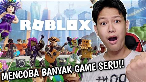 Mabar Banyak Game Seru Yuk Roblox Indonesia Live Gameplay Youtube