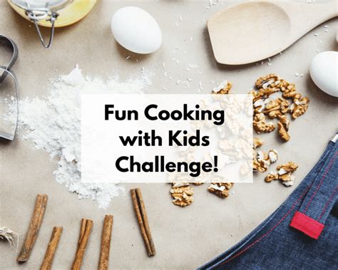 Fun Cooking with Kids Challenge – My Family Dinner